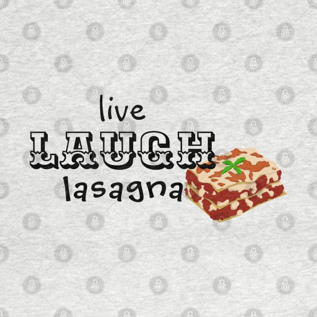 live laugh lasagna by CanvasCraft